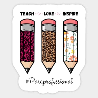 Teach Love Inspire, Back To School Pencil Paraprofessional Leopard Floral Gift For Teacher Sticker